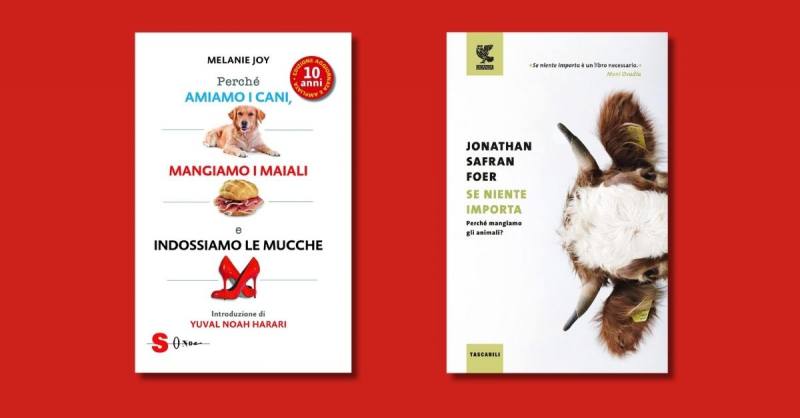 2 letture che cambiano la percezione: Se niente importa e Perché amiamo i cani e mangiamo i maiali
